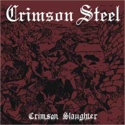 Crimson Steel : Crimson Slaughter